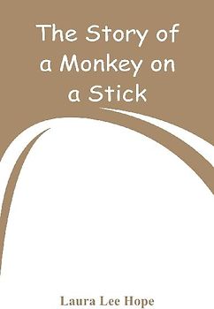 The Story of a Monkey on a Stick