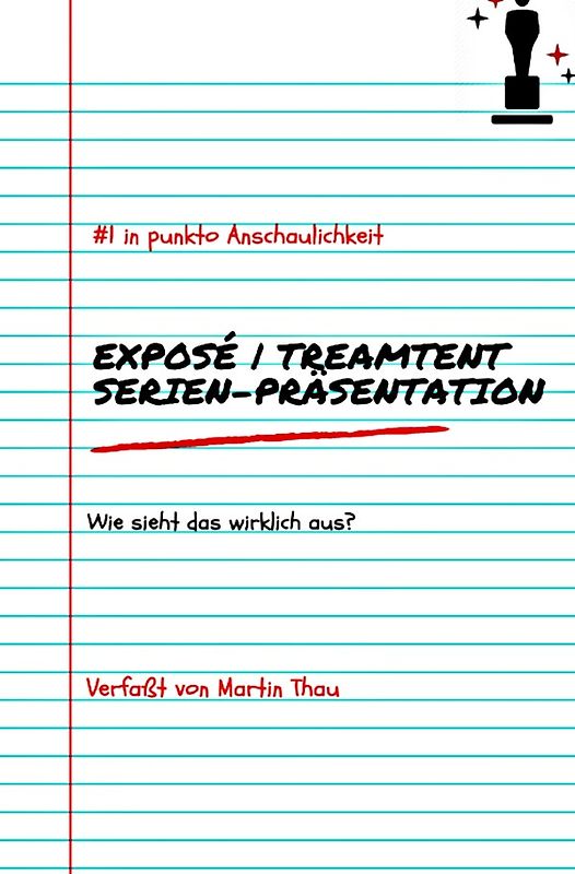 Exposé | Treatment | Serien-Präsentation