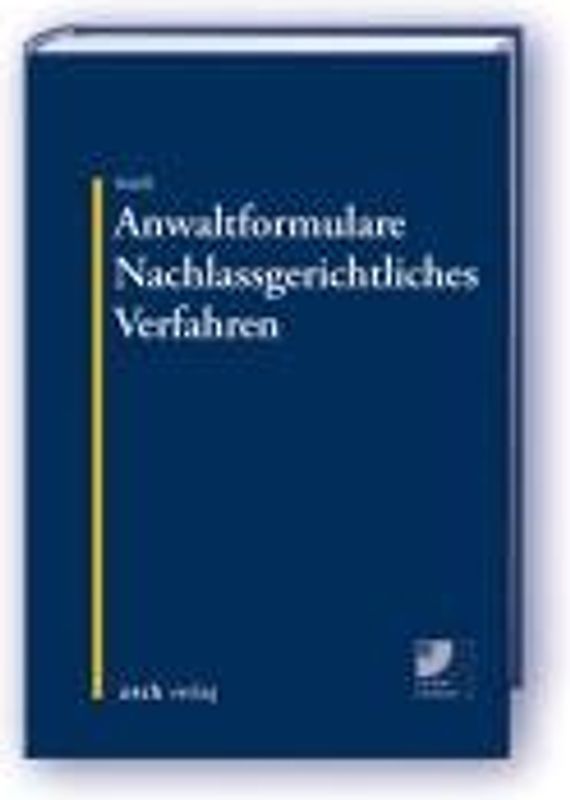Anwaltformulare Nachlassgerichtliches Verfahren