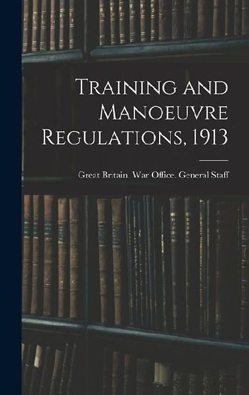 Training and Manoeuvre Regulations, 1913