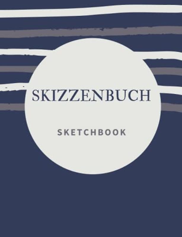 SKIZZENBUCH. SKETCHBOOK: Lassen Sie sich Ihren Einfallsreichtum nicht entgehen. Aus dir entsteht Fantasie: Zeichne sie, schreibe sie! FOLIOFORMAT A-4 (120 SEITEN) (7,44 "X9,69" / BRIEFGRÖSSE)