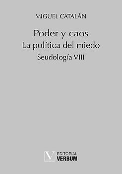 Poder y caos : la política del miedo, seudología VIII