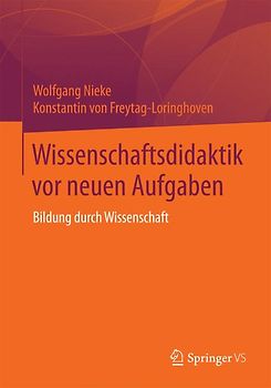 Wissenschaftsdidaktik vor neuen Aufgaben
