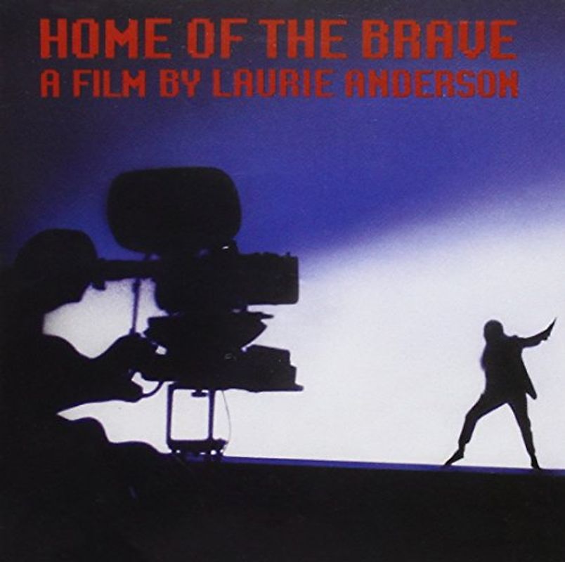 Laurie Anderson - Home of the Brave