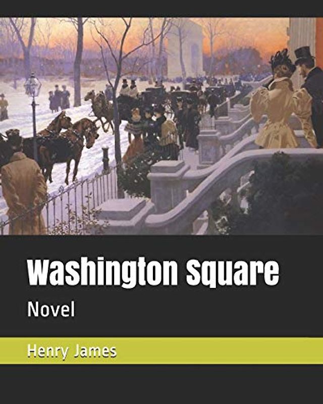 Washington Square: Novel