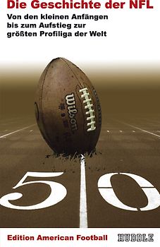 Edition American Football 1: Die Geschichte der NFL