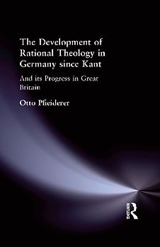The Development of Rational Theology in Germany since Kant