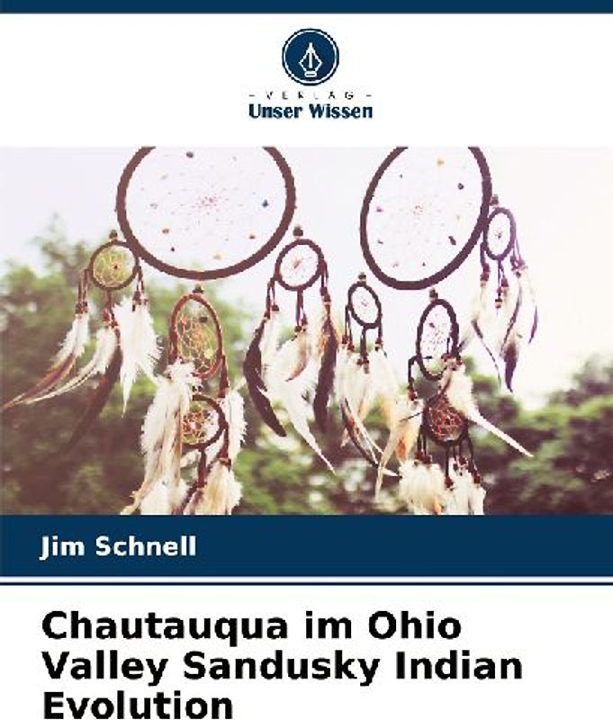 Chautauqua im Ohio Valley Sandusky Indian Evolution