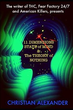 11 Dimensions, state of mind & the theory of nothing
