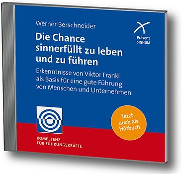 Die Chance sinnerfüllt zu leben und zu führen