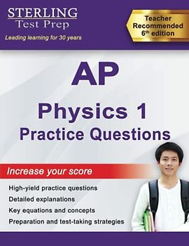 AP Physics 1 Practice Questions: High-Yield AP Physics 1 Practice Questions with Detailed Explanations