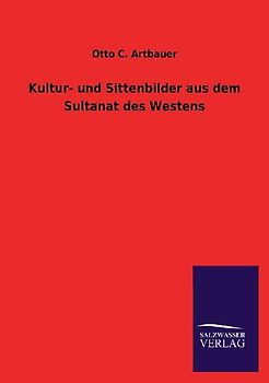 Kultur- und Sittenbilder aus dem Sultanat des Westens