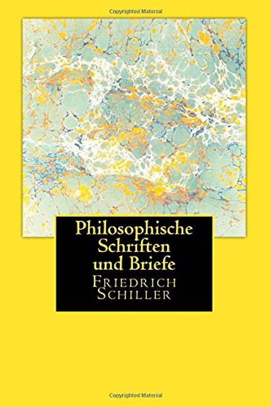 Philosophische Schriften und Briefe