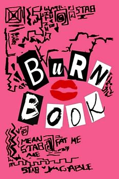 BurnBook Mean Girls inspired: Its full of secrets! - Lined Notebook/Journal - 6" x 9" - 120 pages (Mean Girls Burn Book)