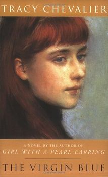The Virgin Blue: A Novel - Tracy Chevalier
