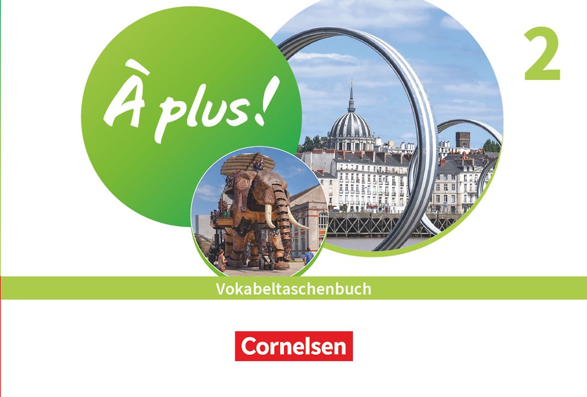 À plus ! Neubearbeitung - Französisch als 1. und 2. Fremdsprache - Ausgabe 2020 - Band 2