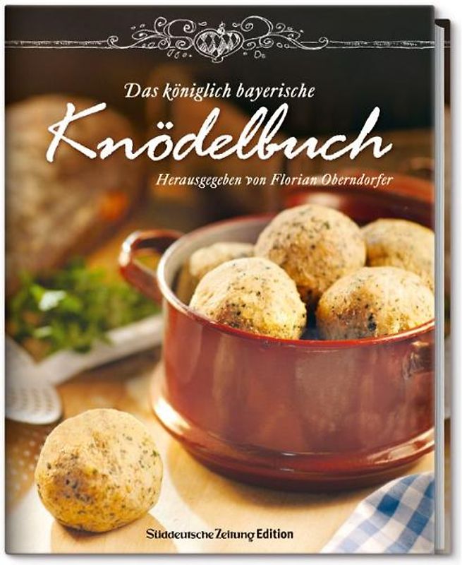 Das Königlich Bayerische Knödelbuch