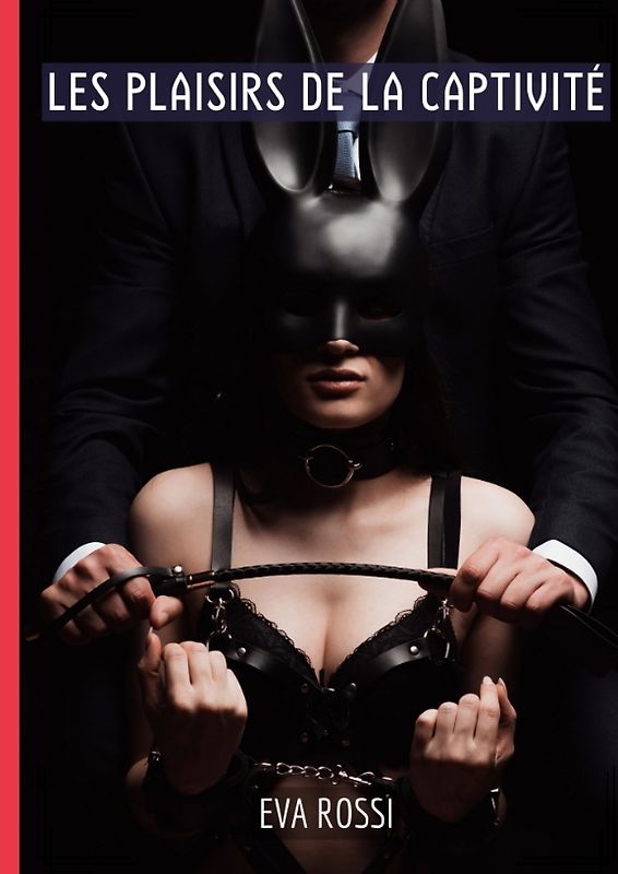 Les plaisirs de la captivité
