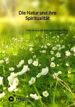 Die Natur und ihre Spiritualität