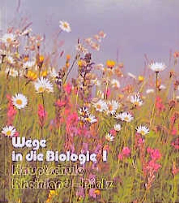 Wege in die Biologie. 5./6. Schuljahr