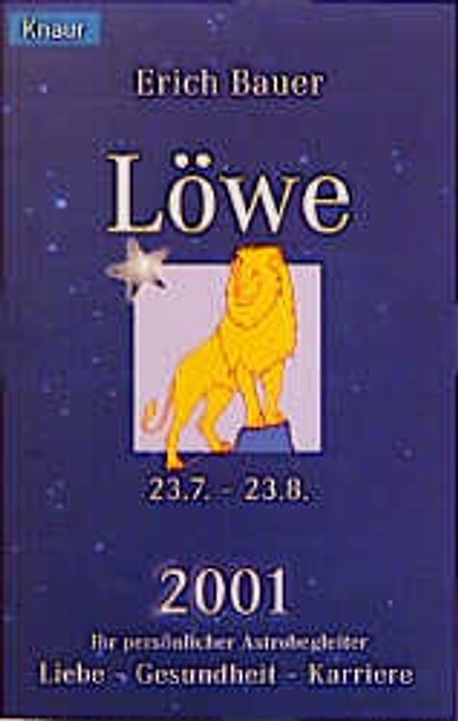 Ihr persönlicher Astrobegleiter 2001. Löwe 23.7.-23.8.