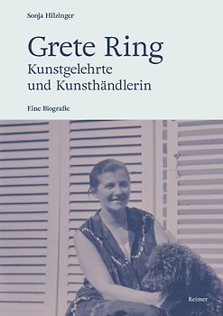 Grete Ring – Kunstgelehrte und Kunsthändlerin