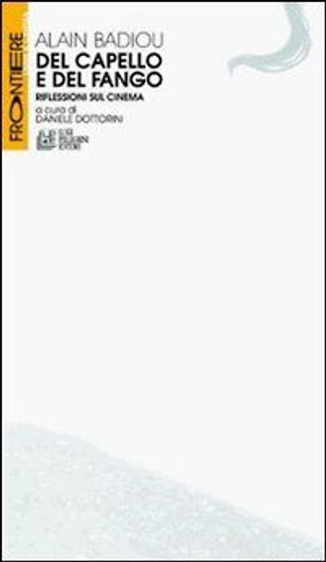 Del capello e del fango. Riflessioni sul cinema