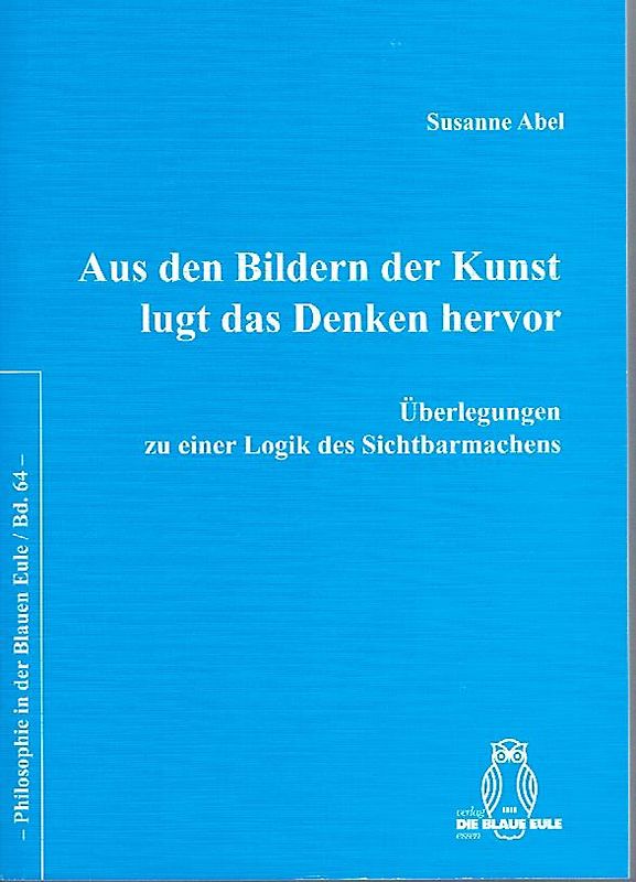 Aus den Bildern der Kunst lugt das Denken hervor