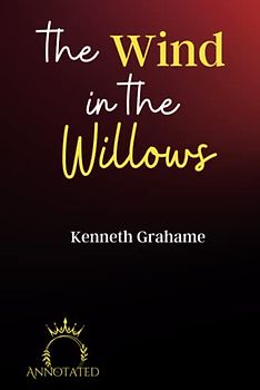 The Wind in the Willows (Annotated)