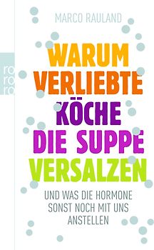 Warum verliebte Köche die Suppe versalzen