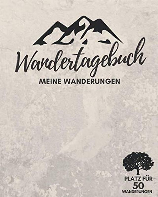 WANDERTAGEBUCH | Meine Wanderungen | Platz für 50 Wanderungen: Wanderbuch, Logbuch, Stempelbuch & Tourenbuch für das WANDERN | Zum Ausfüllen | Zusätzlich 80 Stempel & 36 Gipfel
