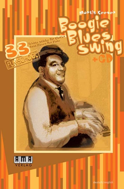 Boogie – Blues – Swing. 33 leichte Stücke für Klavier