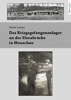 Das Kriegsgefangenenlager an der Florabrücke in Monschau