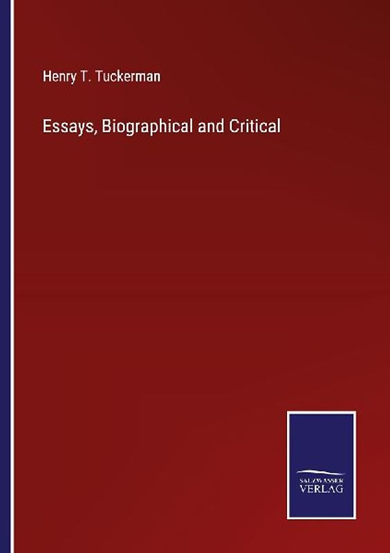 Essays, Biographical and Critical