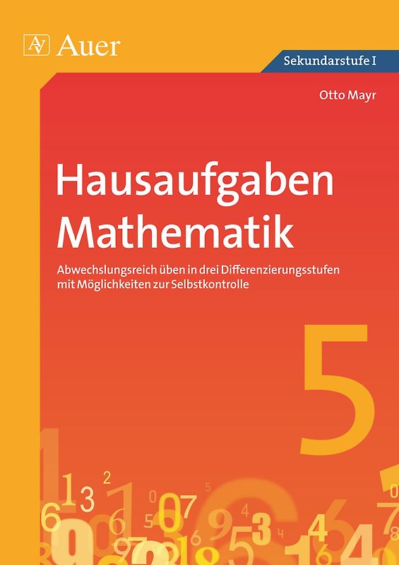 Hausaufgaben Mathematik Klasse 5. Abwechslungsreich üben in drei Differenzierungs stufen mit Möglichkeiten zur Selbstkontrolle