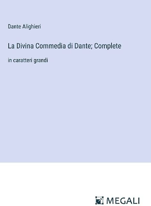 La Divina Commedia di Dante; Complete