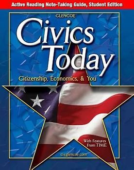 Civics Today: Citizenship, Economics, & You, Active Reading Note-Taking Guide, Student Edition