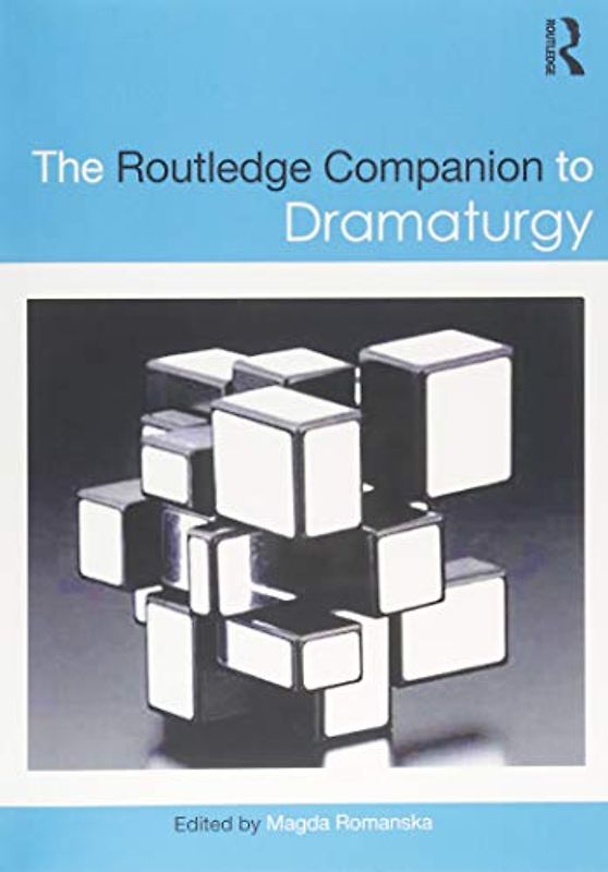 The Routledge Companion to Dramaturgy (Routledge Companions)