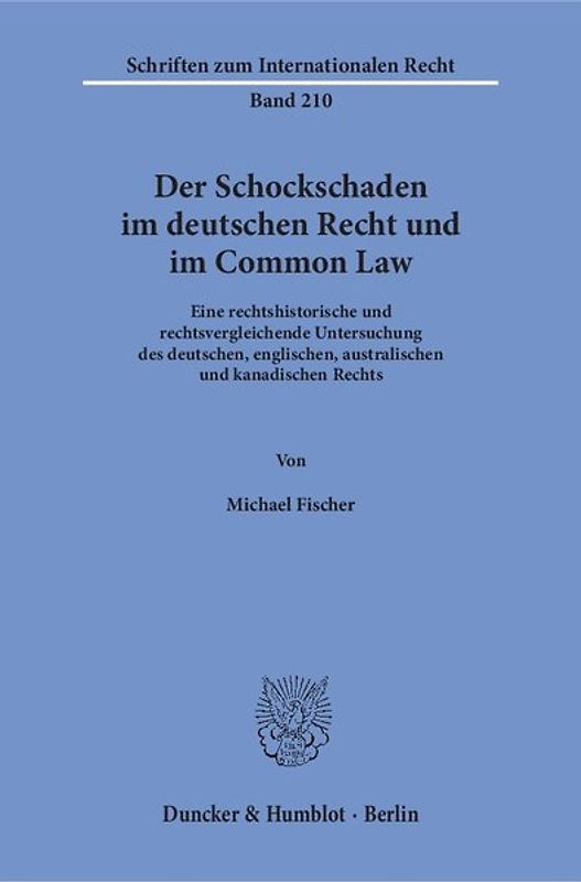 Der Schockschaden im deutschen Recht und im Common Law.