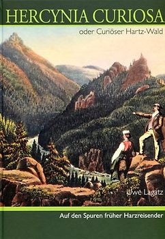 Hercynia Curiosa oder Curiöser Hartz-Wald