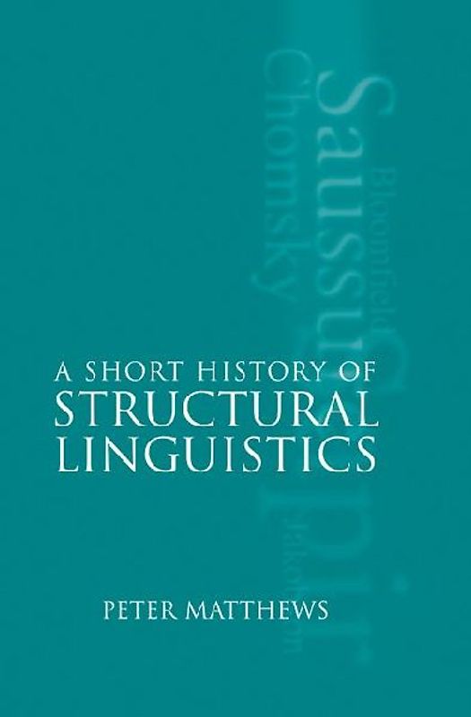 A Short History of Structural Linguistics