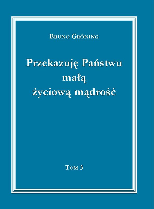 Ich gebe Ihnen eine kleine Lebensweisheit Band 3