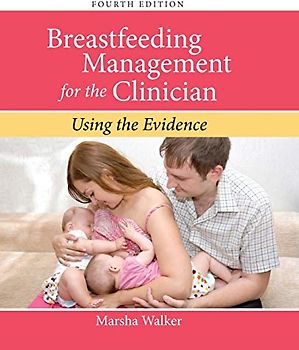 Breastfeeding Management For The Clinician: Using the Evidence