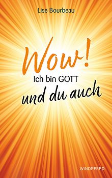 Wow! Ich bin Gott – und du auch