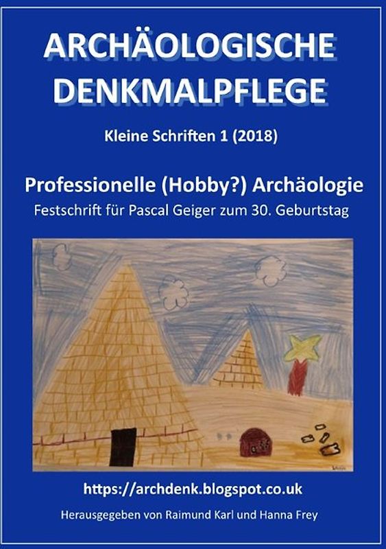 Archäologische Denkmalpflege, Kleine Schriften / Professionelle (Hobby?) Archäologie