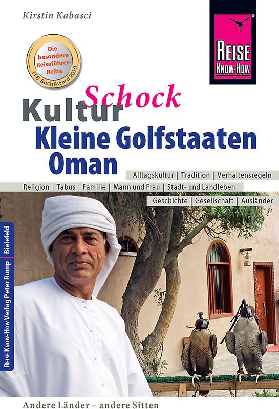 Reise Know-How KulturSchock Kleine Golfstaaten und Oman (Qatar, Bahrain, Vereinigte Arabische Emirate inkl. Dubai und Abu Dhabi)