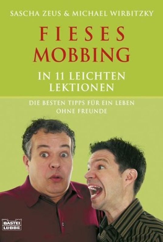 Fieses Mobbing in 11 leichten Lektionen