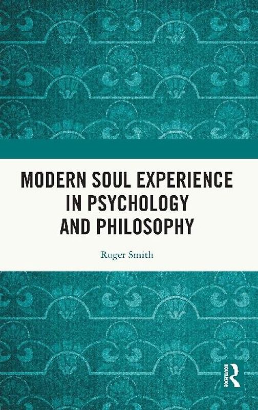 Modern Soul Experience in Psychology and Philosophy