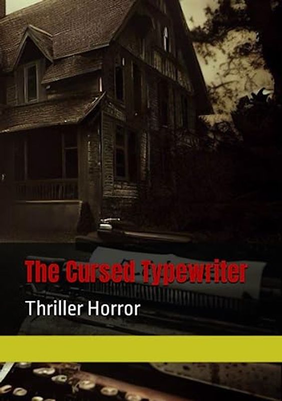 The Cursed Typewriter: Thriller Horror