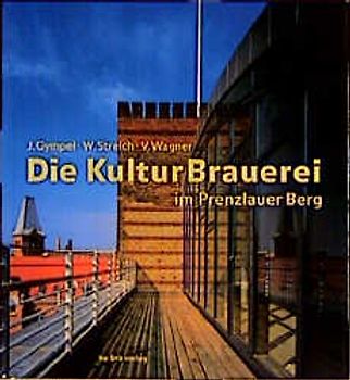 Die KulturBrauerei in Prenzlauer Berg